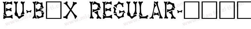 EU-B1X Regular字体转换